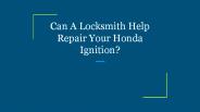 Can A Locksmith Help Repair Your Honda Ignition?