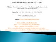Italian Marble Bhutra Marble and Granite