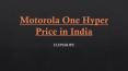 Motorola One Hyper Price in India PowerPoint PPT Presentation
