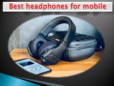 Best headphones for mobile