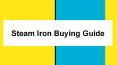 Steam Iron Buying Guide