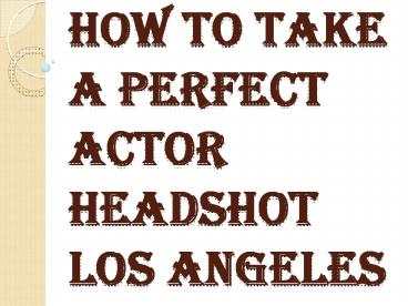Why Actor Headshot Los Angeles is Essential?