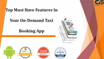 Top Must Have Features In Your On-Demand Taxi Booking App