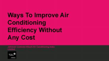 Ways to improve air conditioning efficiency without any cost