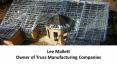 Lee Mallett Owner of Truss Manufacturing Companies PowerPoint PPT Presentation