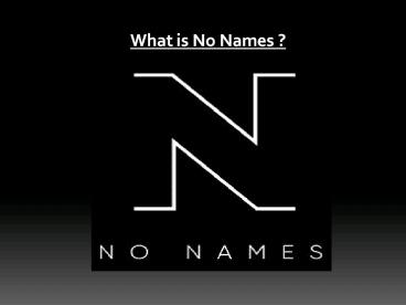 What is No Names?