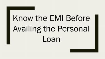 Know the EMI Before Availing the Personal Loan