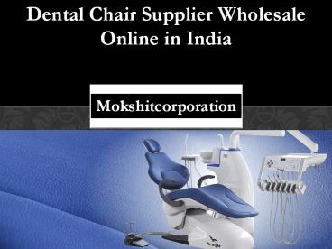 Dental Chair Supplier Wholesale Online in India