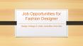 Job Opportunities for Fashion Designer - Avantika University PowerPoint PPT Presentation