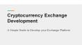 Cryptocurrency Exchange development PowerPoint PPT Presentation