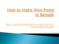 How to make Aloo Posto in Bengali PowerPoint PPT Presentation