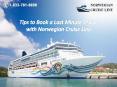 Tips to Book a Last Minute Cruise with Norwegian Cruise Line PowerPoint PPT Presentation