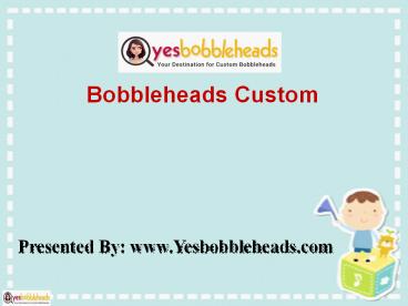Bobbleheads Custom