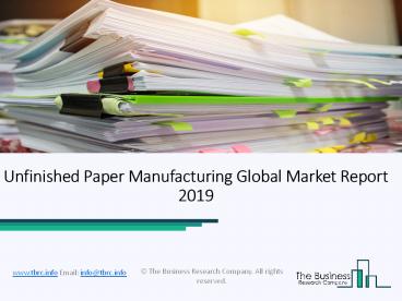 Worldwide Unfinished Paper Manufacturing Market 2019 – 2022 Global Analysis