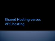 Shared Hosting versus VPS hosting