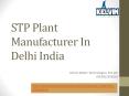 STP Plant Manufacturer - Sewage Treatment Plant Manufacturers & Maintenance Company in Delhi (1) PowerPoint PPT Presentation