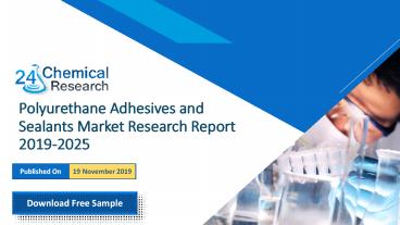Polyurethane Adhesives and Sealants Market Research Report 2019-2025