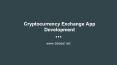 Where to develop cryptocurrency exchange mobile application ? PowerPoint PPT Presentation