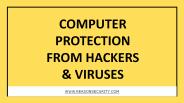 Computer Protection From Hackers & Viruses