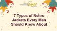 9 Types of Nehru Jackets for Men