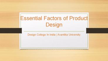 Essential Factors of Product Design - Avantika University