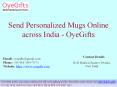 Send Personalized Mugs Online across India - OyeGifts PowerPoint PPT Presentation
