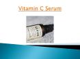Benefits & Importance of Vitamin C Serum in 2019 - Why your skin needs it PowerPoint PPT Presentation