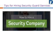 Tips for Hiring Security Guard Services