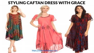 Styling Caftan Dress with Grace