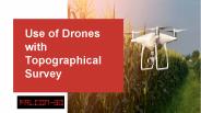 Use of Drones with Topographical Survey