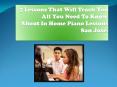 7 Lessons That Will Teach You All You Need To Know About In Home Piano Lessons San Jose. PowerPoint PPT Presentation