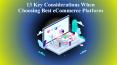 13 Factors need to consider while choosing an E-Commerce Platform (1) PowerPoint PPT Presentation