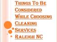 Why Finding the Right Cleaning Services Raleigh NC is Important? PowerPoint PPT Presentation