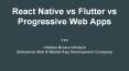 React Native vs Flutter vs Progressive Web Apps PowerPoint PPT Presentation