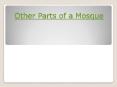 Other Parts of a Mosque PowerPoint PPT Presentation