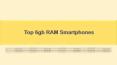 Top 6gb RAM Smartphones PowerPoint PPT Presentation
