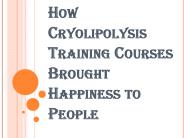 Cryolipolysis Training Courses and Improved Health Standards