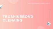 TruShineBondCleaning | Professional Cleaners Brisbane