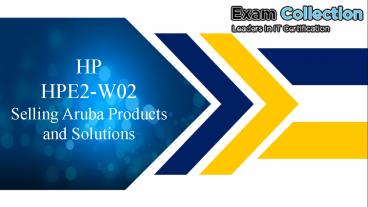 Examcollection HPE2-W02 VCE