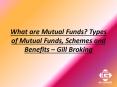 What are Mutual Funds? Types of Mutual Funds, Schemes and Benefits PowerPoint PPT Presentation