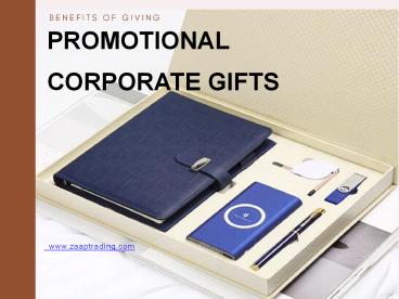 BENEFITS OF GIVING PROMOTIONAL CORPORATE GIFTS