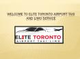 King City Airport Taxi , Private Car Service Toronto - elitegtalimo.com PowerPoint PPT Presentation