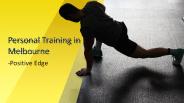 Personal Training in Melbourne - Positive edge