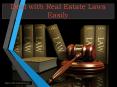 Deal with Real Estate Laws Easily PowerPoint PPT Presentation