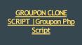 GROUPON CLONE SCRIPT | Groupon Php Script PowerPoint PPT Presentation