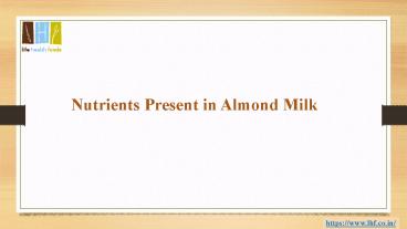 Nutrients Present in Almond Milk