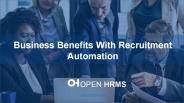 Business Benefits With Recruitment Automation