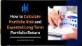 How to calculate Portfolio risk and expected long term portfolio return by Investment Excel PowerPoint PPT Presentation