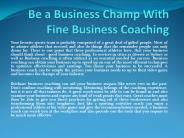 Be a Business Champ With Fine Business Coaching