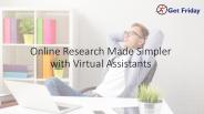 Online Research Made Simpler with Virtual Assistants